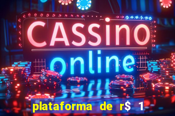 plataforma de r$ 1 para jogar